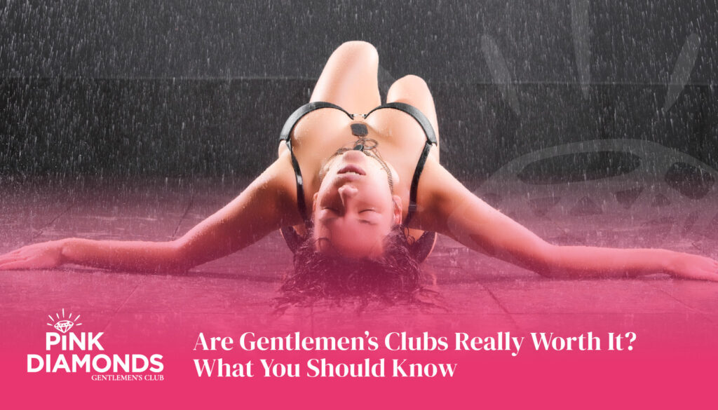 Are Gentlemen’s Clubs Really Worth It? What You Should Know - gentlemen's club Los Angeles - gentlemen's club near me - LA gentlemen's club - top rated gentlemen's club Los Angeles - best gentlemen's club Los Angeles - #1 gentlemen's club Los Angeles