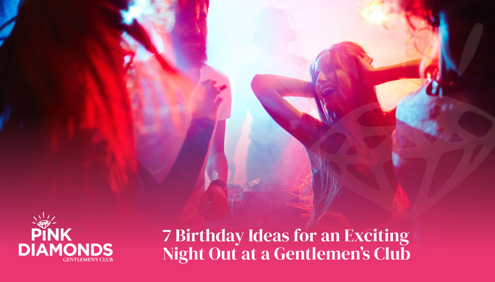 7 Birthday Ideas for an Exciting Night Out at a Gentlemen’s Club